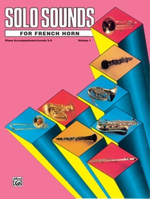 Solo Sounds for French Horn, Volume I, Levels 3-5
