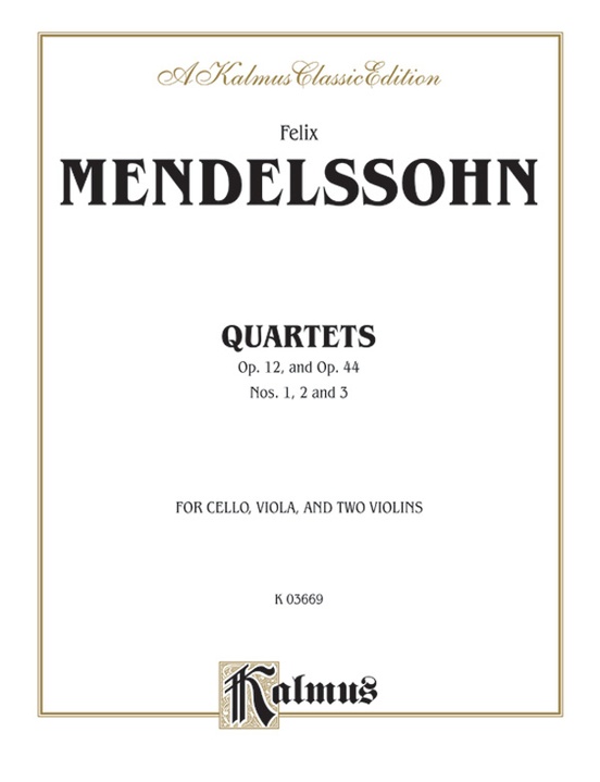 String Quartets, Opus 12; Opus 44, Nos. 1, 2 & 3