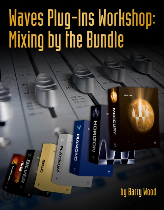 Waves Plug-Ins Workshop: Mixing by the Bundle
