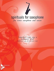 Spirituals for Saxophone: Sometimes I Feel Like a Motherless Child