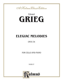 Grieg: Elegiac Melodies, Op. 34