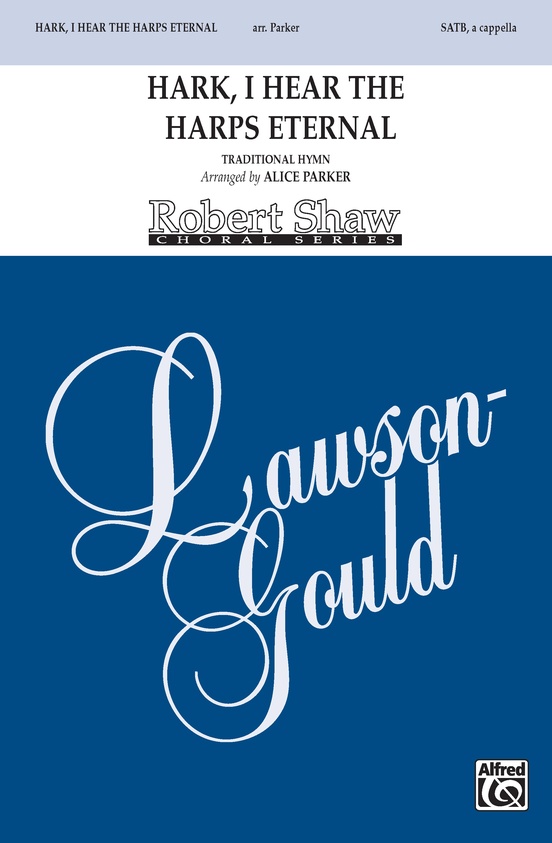 Hark, I Hear the Harps Eternal