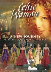 Celtic Woman: A New Journey -- Live at Slane Castle