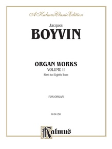 Boyvin: Organ Works, Volume II