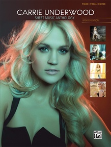 Carrie Underwood: Sheet Music Anthology (Updated Edition)