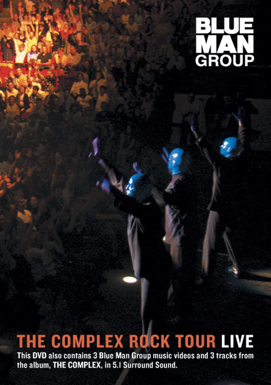 The Blue Man Group: The Complex Rock Tour Live