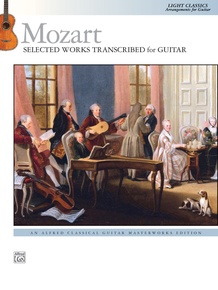 Mozart: Selected Works Transcribed for Guitar