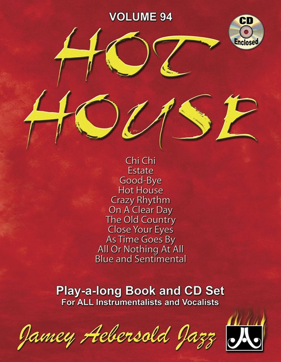 Jamey Aebersold Jazz, Volume 94: Hot House