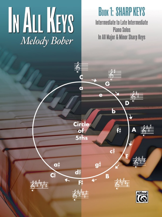 In All Keys, Book 1: Sharp Keys: Intermediate to Late Intermediate Piano Solos in All Major and Minor Sharp Keys