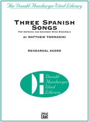 Three Spanish Songs (for Soprano and Wind Ensemble)