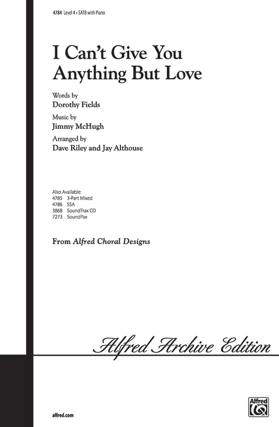 I Can't Give You Anything but Love: SATB Choral Octavo