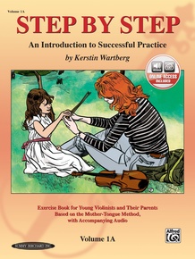 Step by Step 1A: An Introduction to Successful Practice for Violin