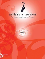 Spirituals for Saxophone: Lord I Want to Be a Christian