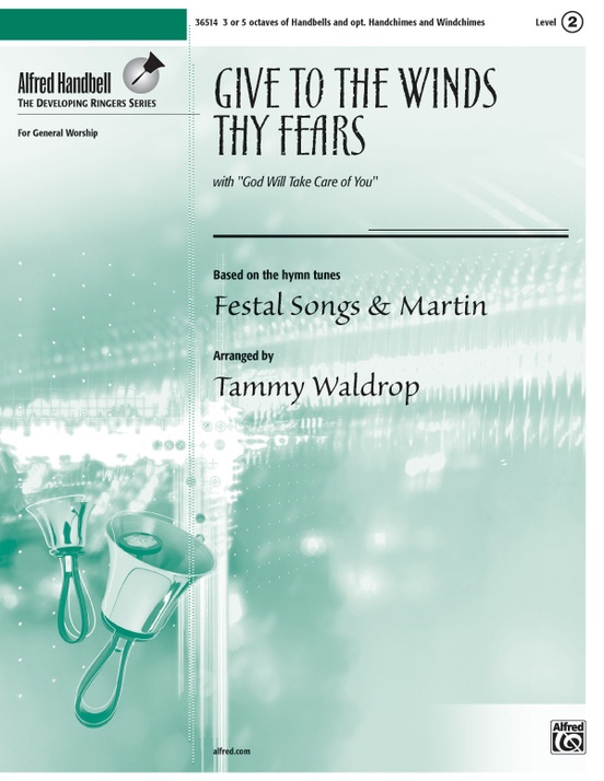Give to the Winds Thy Fears