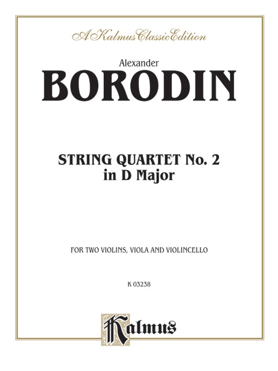 Borodin: String Quartet No. 2 in D Major: String Quartet No