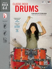 Alfred's Rock Ed.: Classic Rock Drums, Vol. 1