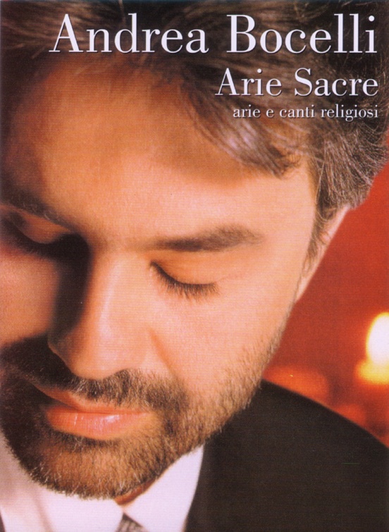 Andrea Bocelli: Arie Sacre -- Arie e Cante Religiosi