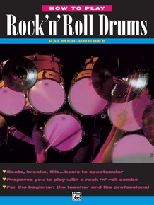 How to Play Rock 'n' Roll Drums: Drumset Book