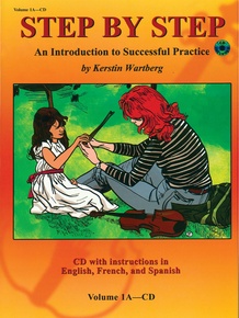 Step by Step 1A: An Introduction to Successful Practice for Violin