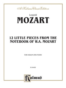 Twelve Little Pieces from the <I>Notebook of Wolfgang Mozart</I>