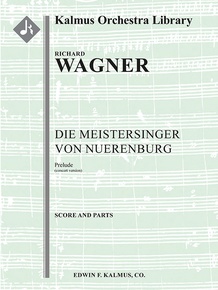 Die Meistersinger von Nuerenburg: Overture [concert version]