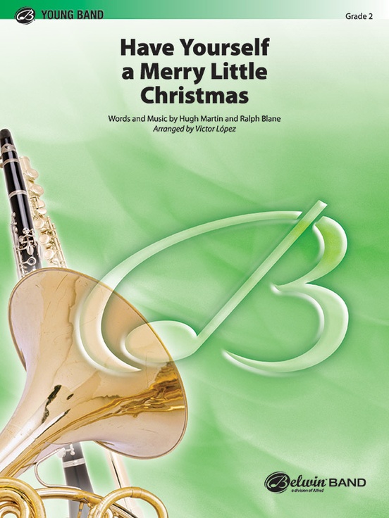 Have Yourself a Merry Little Christmas: WP 1st B-flat Trombone T.C.