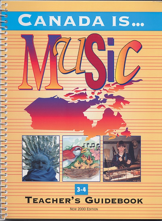 Canada Is . . . Music, Grade 3-4 (2000 Edition)