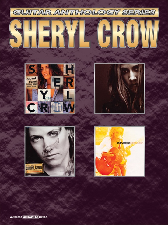Sheryl Crow: Guitar Anthology Series
