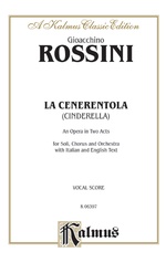 La Cenerentola (Cinderella), An Opera in Two Acts