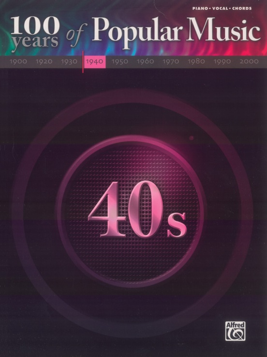 100 Years of Popular Music: 40s