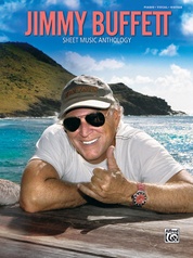 Jimmy Buffett: Sheet Music Anthology