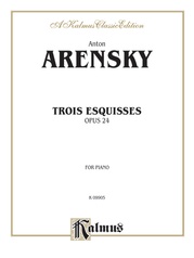 Arensky: Trois Esquisses, Op. 24