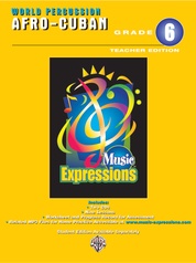 Music Expressions™ Grade 6 (Middle School 1): Afro-Cuban Percussion (Teacher Edition)