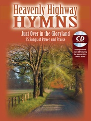 Heavenly Highway Hymns: Just Over in the Gloryland