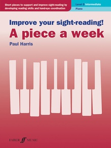 Improve Your Sight-Reading! A Piece a Week: Piano, Level 5