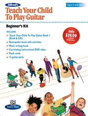 Alfred's Teach Your Child to Play Guitar: Beginner's Kit