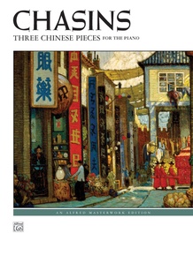 Chasins: Three Chinese Pieces