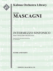 Cavalleria Rusticana: Intermezzo Sinfonico (added orchestrations)