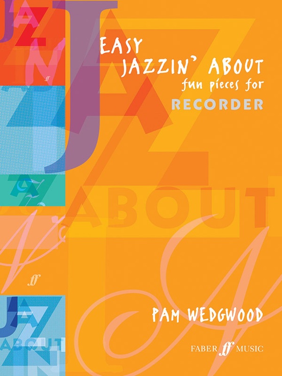 Easy Jazzin' About: Fun Pieces for Recorder