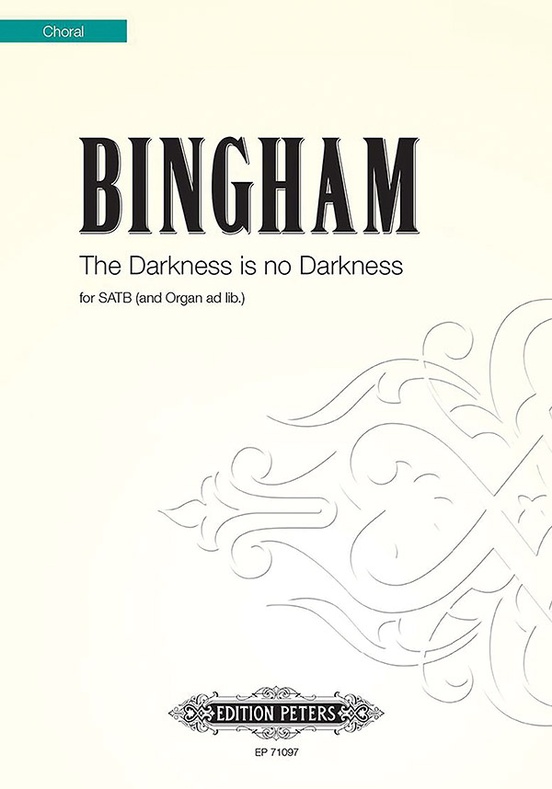 The Darkness is No Darkness for SATB Choir (Organ ad lib.)