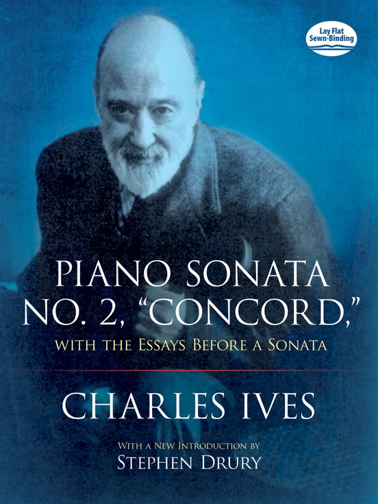 Piano Sonata No. 2, "Concord," With the Essays Before a Sonata