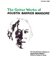 Guitar Works of Agustín Barrios Mangoré, Vol. III