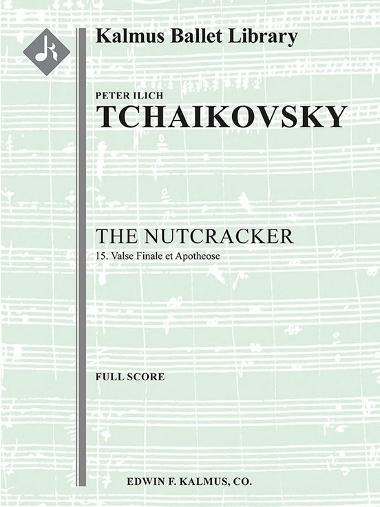 The Nutcracker Op 71 No 15 Valse Finale Et Apotheose Full Orchestra Ensemble Works