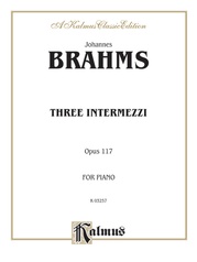 Brahms: Three Intermezzi, Op. 117