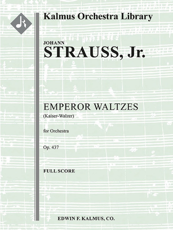 Emperor Waltzes, Op. 437 (Kaiser-Walzer): : Johann Strauss II | Sheet Music