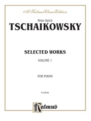 Tchaikovsky: Selected Works, Volume I