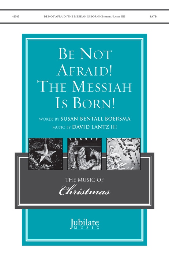 Be Not Afraid! The Messiah Is Born!