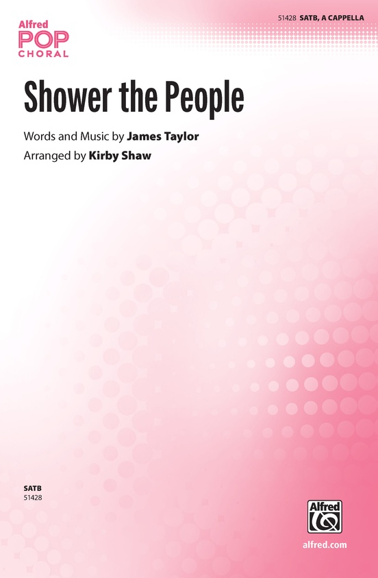 Shower the People: SATB a cappella Choral Octavo: James Taylor ...