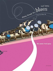 Playing Through the Blues: Alto Sax Edition (E-flat)