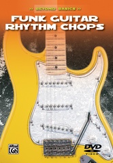 Beyond Basics: Funk Guitar Rhythm Chops